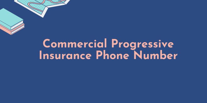Commercial Progressive Insurance Phone Number