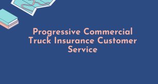 Progressive Commercial Truck Insurance Customer Service