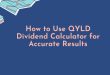 How to Use QYLD Dividend Calculator for Accurate Results