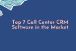 Top 7 Call Center CRM Software in the Market