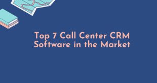 Top 7 Call Center CRM Software in the Market