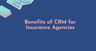 Benefits of CRM for Insurance Agencies